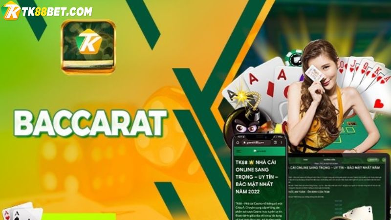 Lý do nên chơi Baccarat TK88