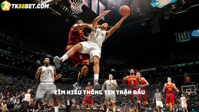 Tìm hiểu thông tin trận đấu