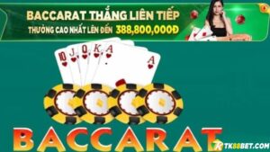 Cược Baccarat thắng liên tiếp