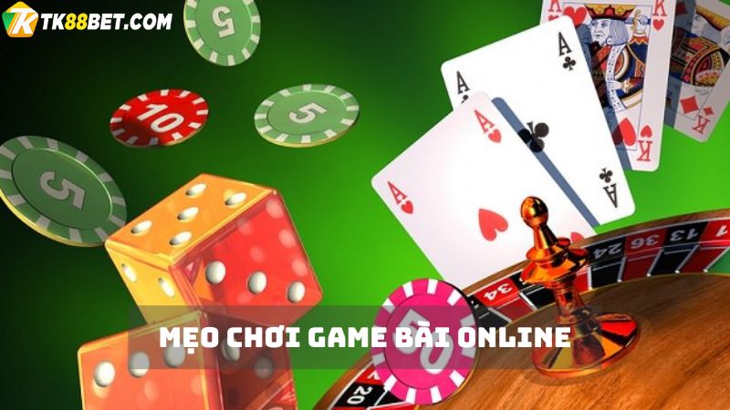 mẹo chơi game bài online