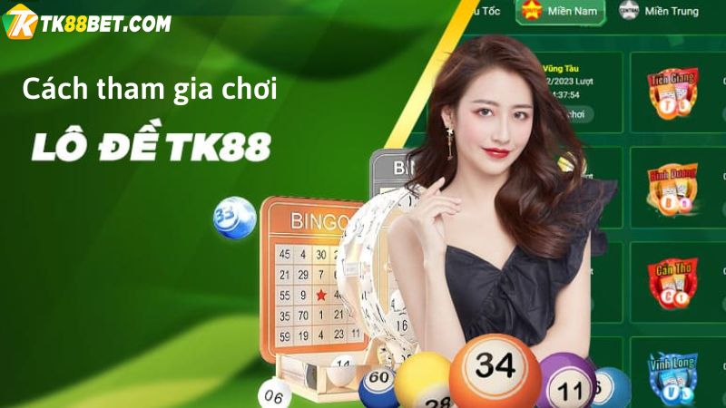 Cách tham gia lô đề TK88