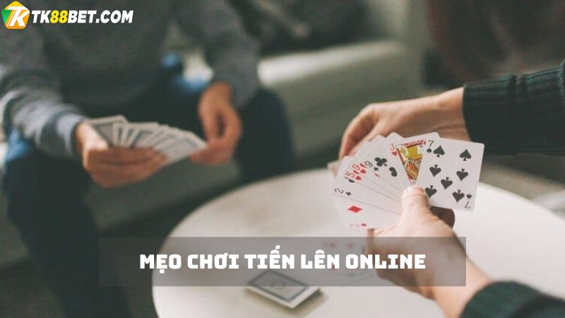 Mẹo chơi Tiến lên