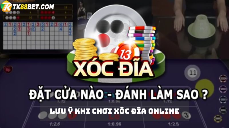 Lưu ý khi chơi xóc đĩa